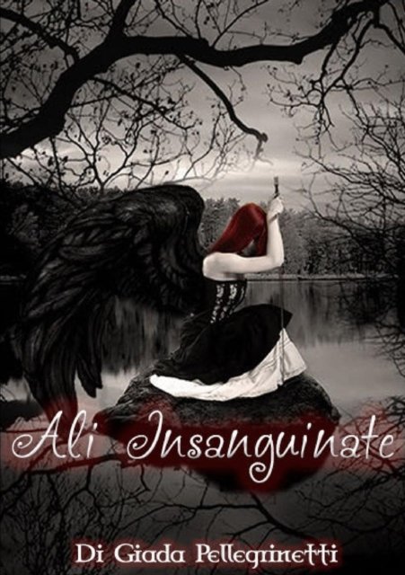 Cover for Giada Pellegrinetti · Ali Insanguinate (Taschenbuch) (2016)
