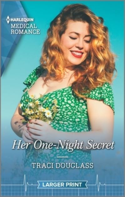 Her One-Night Secret - Traci Douglass - Books - Harlequin Medical Romance Larger Print - 9781335404558 - May 25, 2021