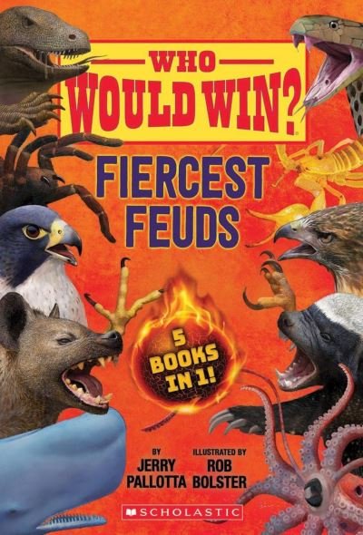 Who Would Win?: Fiercest Feuds - Jerry Pallotta - Livros - Scholastic US - 9781338841558 - 6 de setembro de 2022
