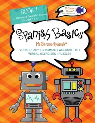 Cover for Mi Camino Spanish (TM) · Book 1 Spanish Basics (Grades 3-6) (Pocketbok) (2017)