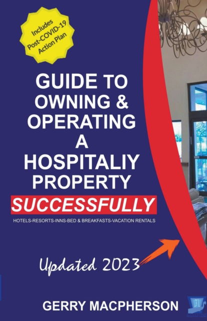 Cover for Gerry MacPherson · Your Guide to Owning &amp; Operating a Hospitality Property - Successfully (Paperback Book) (2020)
