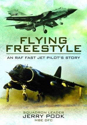 Cover for Squadron Leader Jerry Pook · Flying Freestyle: An RAF Fast Jet Pilot's Story (Paperback Book) (2022)