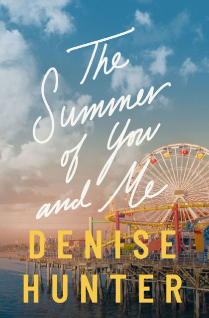 Cover for Denise Hunter · The Summer of You and Me (Paperback Book) (2025)