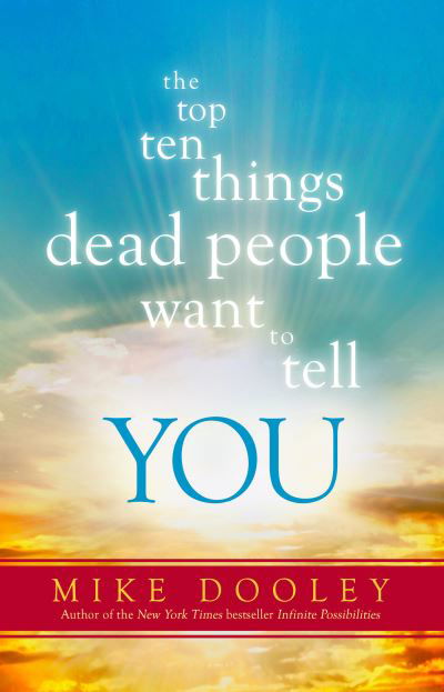 Cover for Mike Dooley · Top Ten Things Dead People Want to Tell YOU (Bok) (2016)