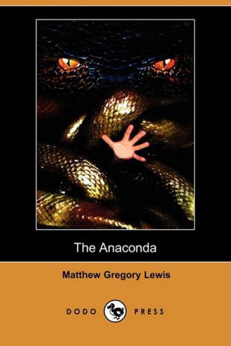 Cover for Matthew Gregory Lewis · The Anaconda (Dodo Press) (Paperback Book) (2009)