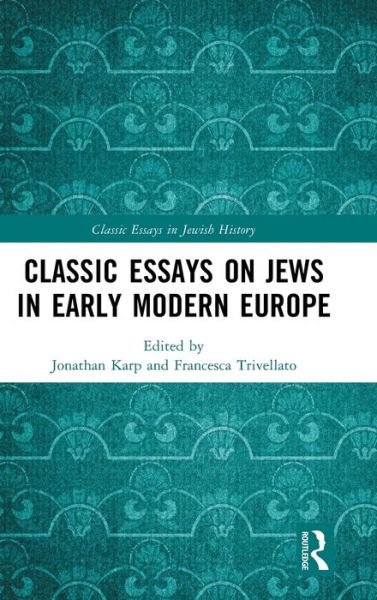Jews in Early Modern Europe - Francesca Trivellato - Libros - Taylor & Francis Group - 9781409431558 - 13 de abril de 2023
