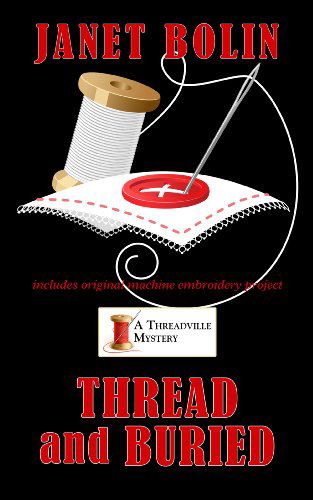 Cover for Janet Bolin · Thread and Buried (Wheeler Large Print Cozy Mystery) (Paperback Book) [Lrg edition] (2014)