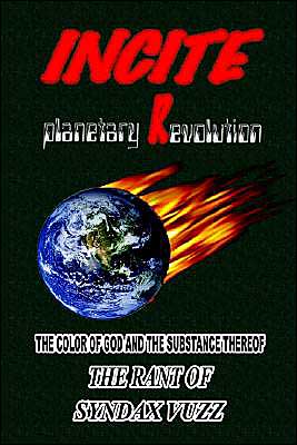 Cover for Charles Gary Blair · Incite Planetary Revolution: the Color of God and the Substance Thereof (Paperback Book) (2003)