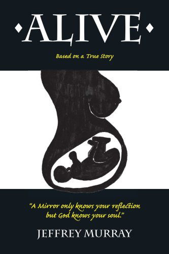 Cover for Jeffrey Murray · Alive: Based on a True Story (Paperback Book) (2006)