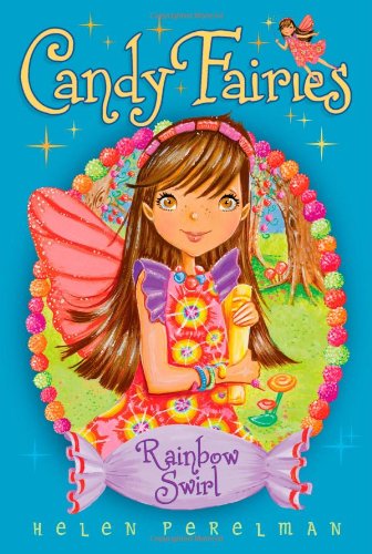 Cover for Helen Perelman · Rainbow Swirl (Candy Fairies) (Paperback Book) [Original edition] (2010)