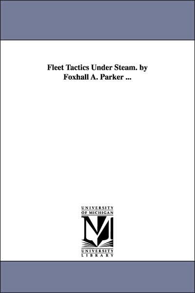 Cover for Foxhall Alexander Parker · Fleet Tactics Under Steam (Paperback Bog) (2006)