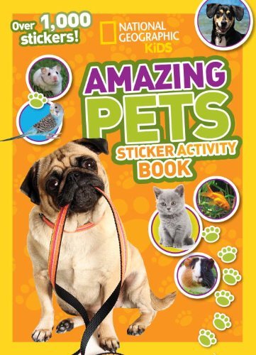 Cover for National Geographic Kids · National Geographic Kids Amazing Pets Sticker Activity Book: Over 1,000 Stickers! (Paperback Bog) [Act Csm St edition] (2014)