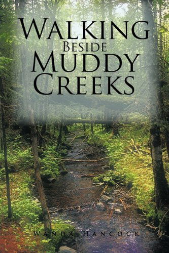 Cover for Wanda Hancock · Walking Beside Muddy Creeks (Paperback Book) (2011)