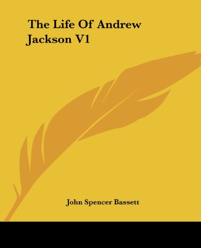 Cover for John Spencer Bassett · The Life of Andrew Jackson V1 (Paperback Book) (2006)