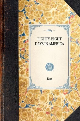 Cover for Esor · Eighty-eight Days in America (Travel in America) (Paperback Bog) (2003)