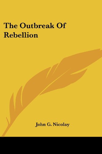 Cover for John G. Nicolay · The Outbreak of Rebellion (Paperback Book) (2007)