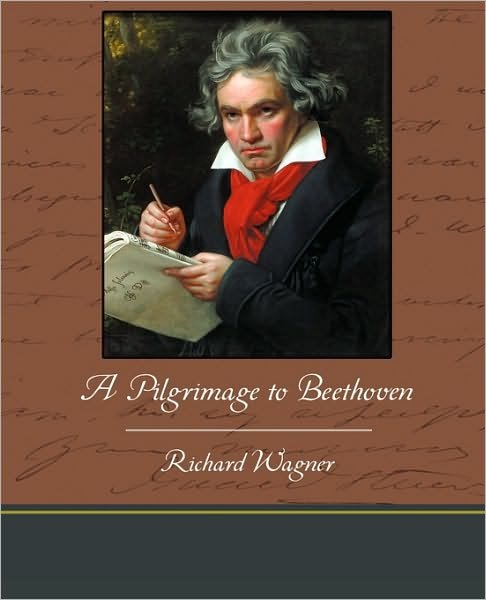 Cover for Richard Wagner · A Pilgrimage to Beethoven (Pocketbok) (2010)