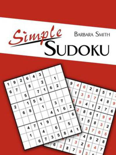 Simple Sudoku - Barbara Smith - Książki - Authorhouse - 9781438969558 - 23 kwietnia 2009
