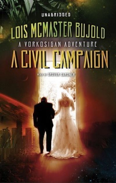 Cover for Lois Mcmaster Bujold · A Civil Campaign (N/A) (2009)