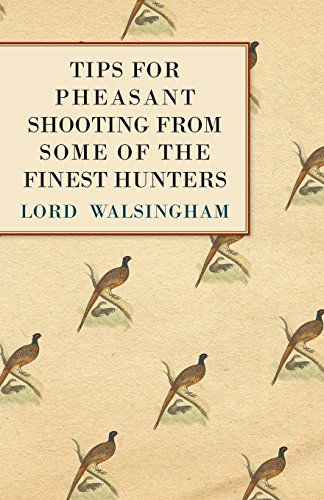 Cover for Lord Walsingham · Tips for Pheasant Shooting from Some of the Finest Hunters (Pocketbok) (2011)