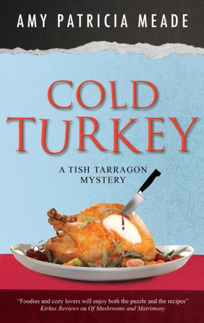 Cold Turkey - A Tish Tarragon mystery - Amy Patricia Meade - Książki - Canongate Books - 9781448306558 - 3 października 2023