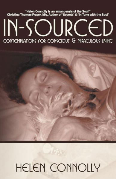 Helen Connolly · In-Sourced: Contemplations for Conscious and Miraculous Living (Paperback Book) (2012)
