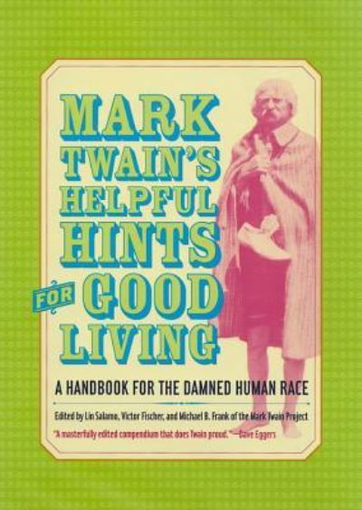 Cover for Mark Twain · Mark Twain's Helpful Hints for Good Living A Handbook for the Damned Human Race (MP3-CD) (2012)