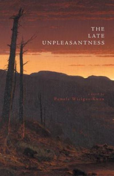 Cover for Pamela Wielgus-Kwon · The Late Unpleasantness (Paperback Bog) (2016)