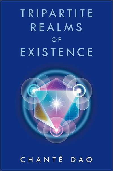 Cover for Chanté Dao · Tripartite Realms of Existence (Paperback Bog) (2011)