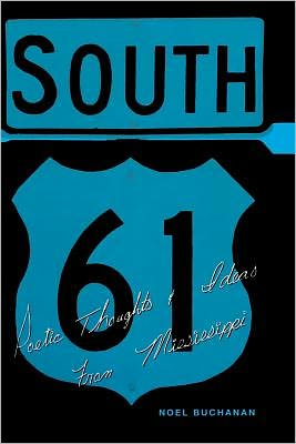 Cover for Noel Buchanan · 61: Poetic Thoughts &amp; Ideas from Mississippi (Paperback Book) (2011)