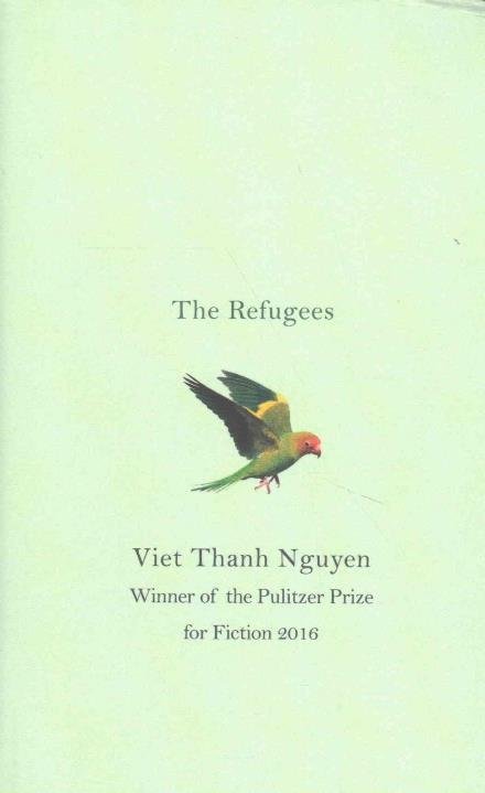 Cover for Viet Thanh Nguyen · The Refugees (Gebundenes Buch) (2017)