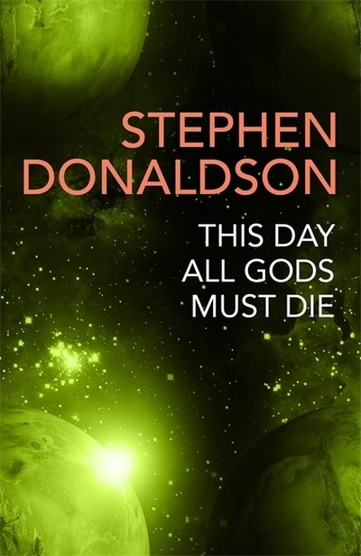 Cover for Stephen Donaldson · This Day All Gods Die: The Gap Cycle 5 - The Gap Cycle (Taschenbuch) (2019)