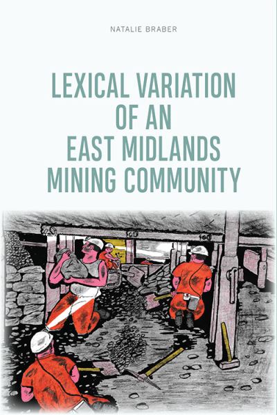 Cover for Natalie Braber · Lexical Variation of an East Midlands Mining Community (Paperback Book) (2023)