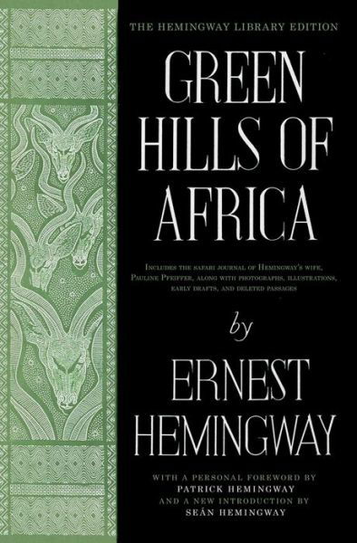 Green Hills of Africa: The Hemingway Library Edition - Hemingway Library Edition - Ernest Hemingway - Bøger - Scribner - 9781476787558 - 21. juli 2015