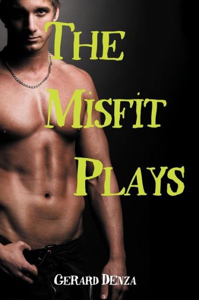 Cover for Gerard Denza · The Misfit Plays (Paperback Book) (2012)