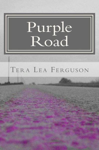 Cover for Ms Tera Lea Ferguson · Purple Road (Paperback Bog) (2014)