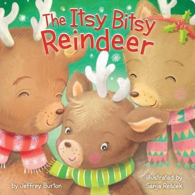 Cover for Jeffrey Burton · The Itsy Bitsy Reindeer (Board book) (2016)