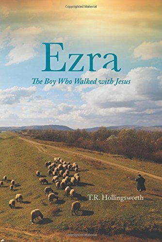 Cover for T.r. Hollingsworth · Ezra: the Boy Who Walked with Jesus (Pocketbok) (2014)