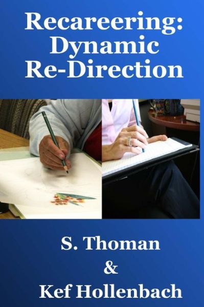 Cover for S Thoman · Recareering: Dynamic Re-direction (Paperback Book) (2013)