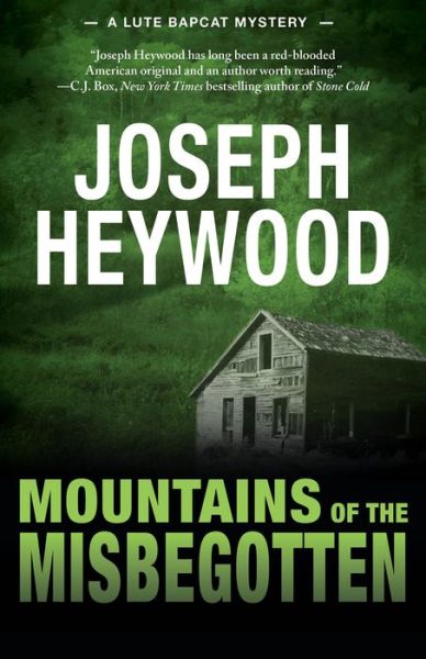 Cover for Joseph Heywood · Mountains of the Misbegotten: A Lute Bapcat Mystery (Paperback Book) (2015)