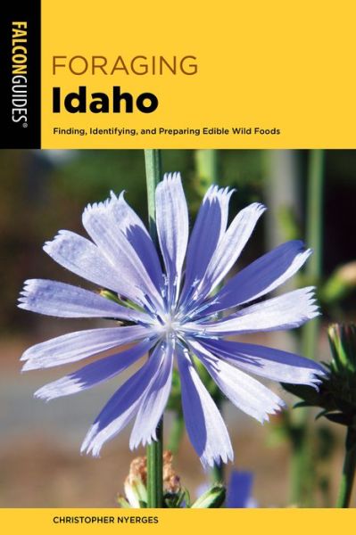 Cover for Christopher Nyerges, Survival skills educator, author of Guide to Wild Food, Christopher Nyerges, Surv · Foraging Idaho: Finding, Identifying, and Preparing Edible Wild Foods - Foraging Series (Paperback Book) [Second edition] (2025)