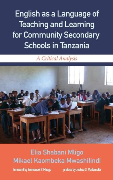 Cover for Elia Shabani Mligo · English as a Language of Teaching and Learning for Community Secondary Schools in Tanzania (Hardcover Book) (2017)