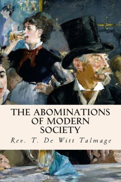 Cover for Rev T De Witt Talmage · The Abominations of Modern Society (Paperback Book) (2014)