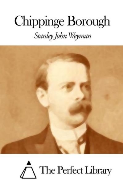 Cover for Stanley John Weyman · Chippinge Borough (Taschenbuch) (2015)