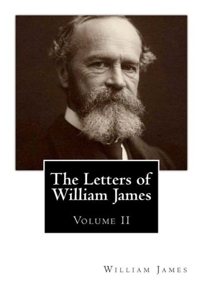 Cover for William James · The Letters of William James: [volume 2] (Paperback Book) (2015)