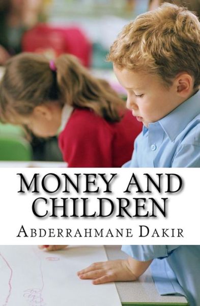 Cover for Abderrahmane Dakir · Money and Children: Short Story (Taschenbuch) (2015)