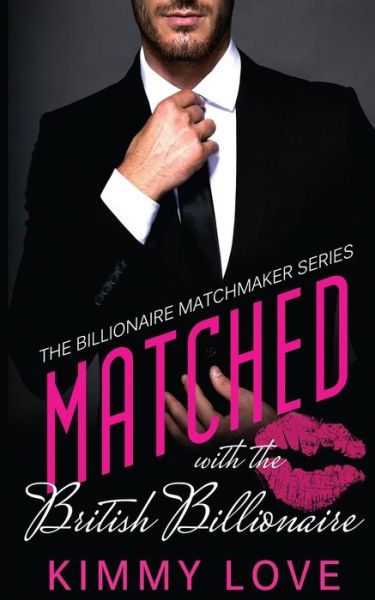 Cover for Kimmy Love · Matched with the British Billionaire (Pocketbok) (2015)