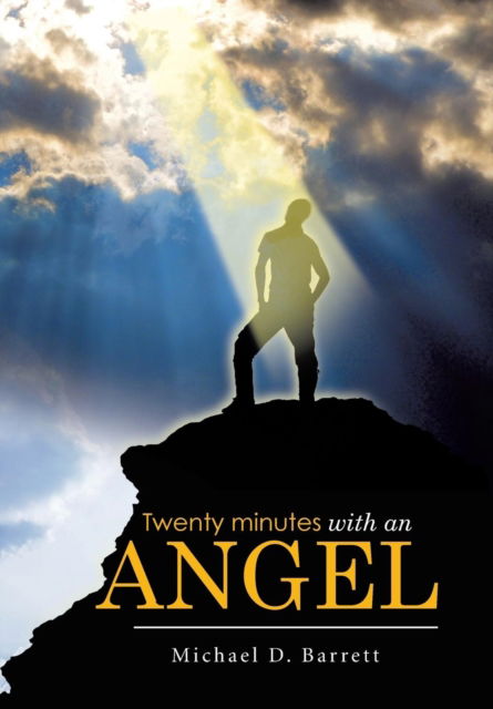 Cover for Michael D Barrett · Twenty Minutes with an Angel (Hardcover Book) (2015)