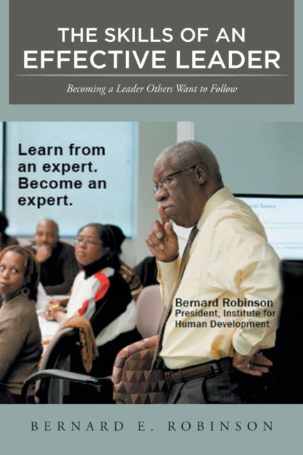 Cover for Bernard E Robinson · The Skills of an Effective Leader (Paperback Book) (2016)