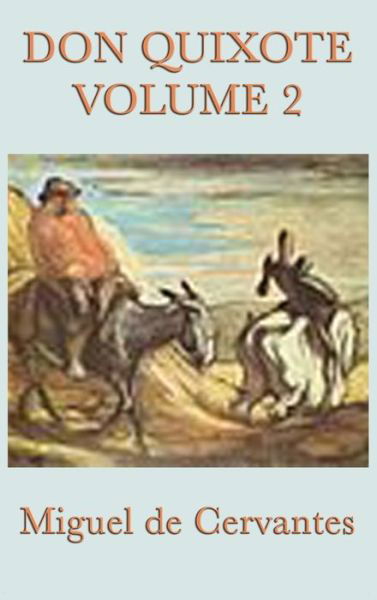 Cover for Miguel De Cervantes Saavedra · Don Quixote Vol. 2 (Inbunden Bok) (2018)